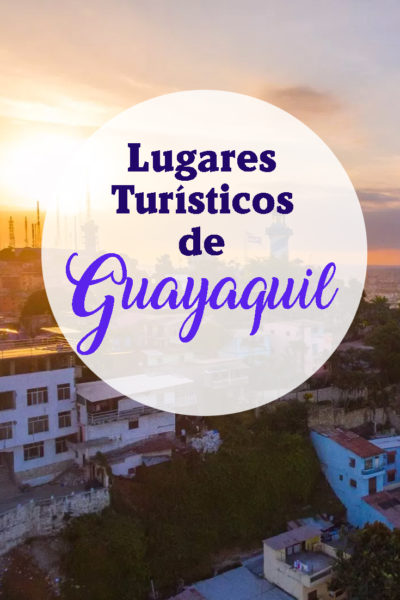 Lugares turísticos de Guayaquil. Los mayores sitios de interés para tu próxima visita a Guayaquil