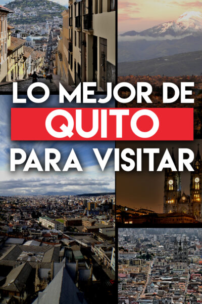 Los mejores lugares para visitar en Quito