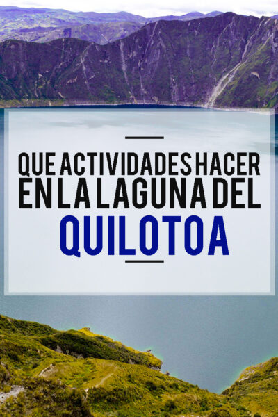 Qué actividades hacer en la laguna del Quilotoa