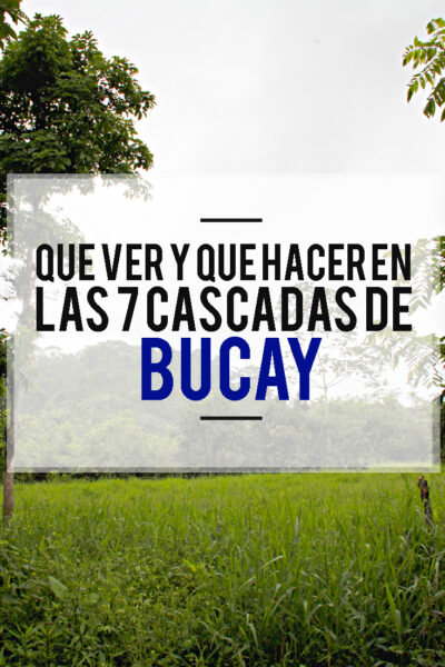 Que ver y Que Hacer en Las 7 Cascadas de Bucay