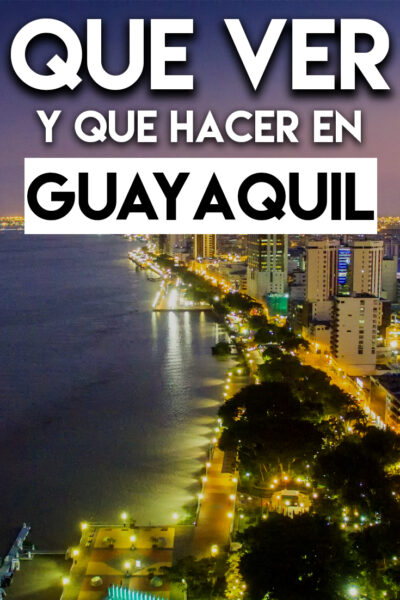 Qué ver y Qué hacer en Guayaquil